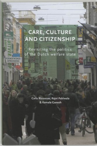 Beispielbild fr Care, Culture and Citizenship: Revisiting the Politics of the Dutch Welfare State zum Verkauf von medimops