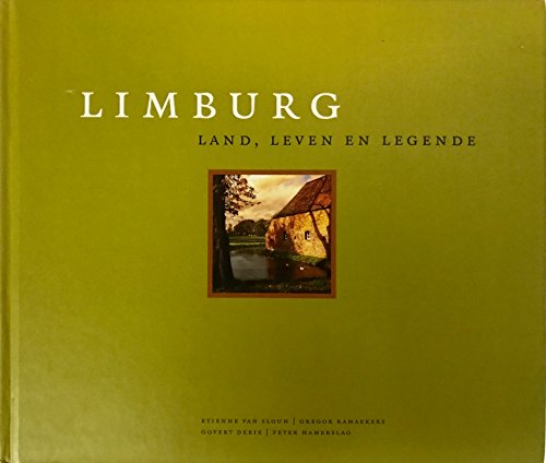 9789055941063: Limburg: Land, leven en legende (Dutch Edition)