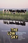 9789055941995: The Low Sky: Understanding the Dutch [Idioma Ingls]: the book that makes the Netherlands familiar