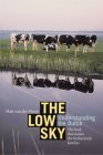 9789055941995: The Low Sky: Understanding The Dutch: The Book That Makes The Netherlands Famiilar [Lingua Inglese]: the book that makes the Netherlands familiar