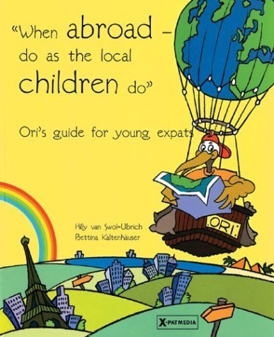 Stock image for When Abroad-Do as the Local Children Do: Ori's Guide for Young Expats for sale by SecondSale