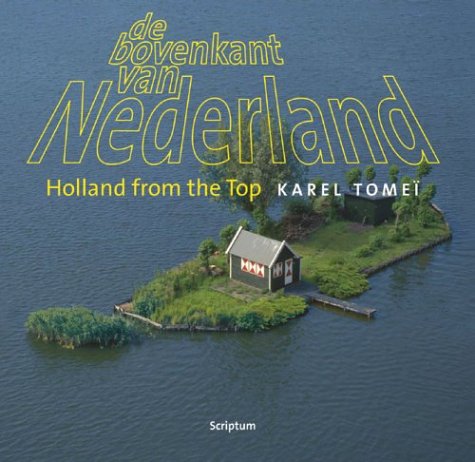 9789055943029: De bovenkant van Nederland , Holland from the top 1