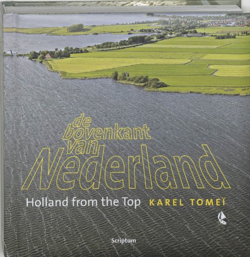 Stock image for De bovenkant van Nederland (De bovenkant van Nederland ; Holland from the top) for sale by WorldofBooks