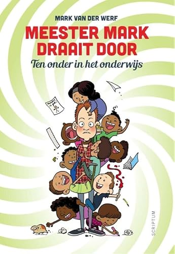 Stock image for Meester Mark draait door. Ten onder in het onderwijs for sale by Antiquariaat Schot