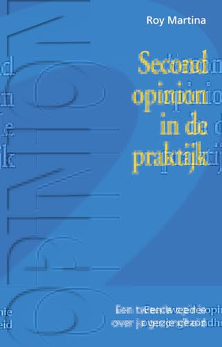 Beispielbild fr Second opinion in de praktijk: een tweede opinie over je gezondheid zum Verkauf von medimops