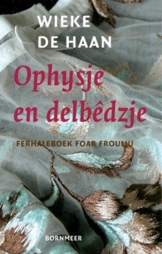 Stock image for Ophysje en delbdzje: ferhaleboek foar froulju for sale by Better World Books Ltd