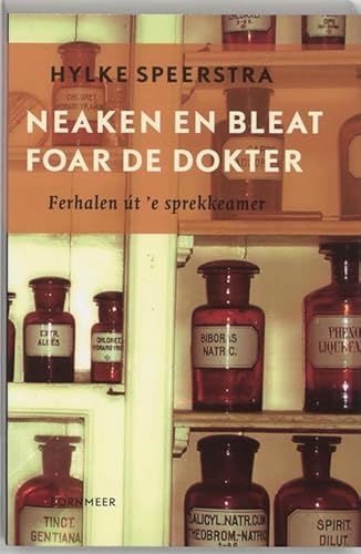 9789056151348: Neaken en bleat foar de dokter: ferhalen t 'e sprekkeamer