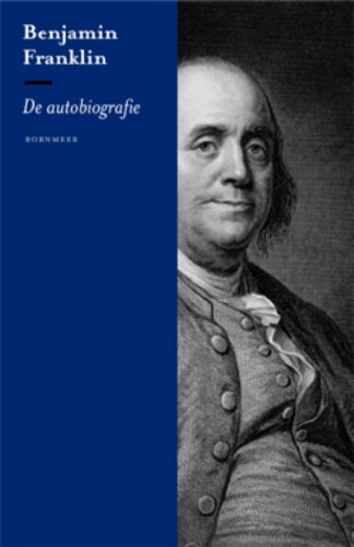 Stock image for Benjamin Franklin. De autobiografie. for sale by Antiquariaat Schot