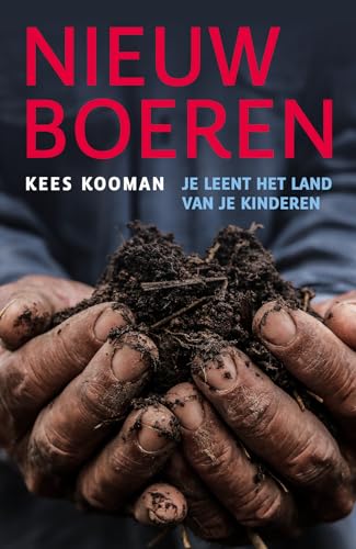 Beispielbild fr Nieuw boeren: je leent het land van je kinderen zum Verkauf von Buchpark