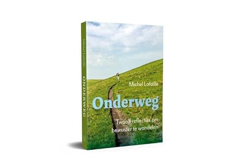 Stock image for Onderweg : 12 reflecties om bewuster te wandelen for sale by Buchpark