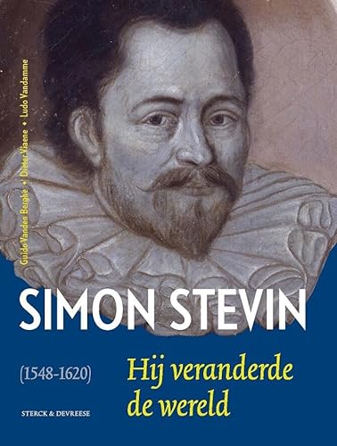 Beispielbild fr Simon Stevin van Brugghe (1548-1620): hij veranderde de wereld zum Verkauf von Buchpark