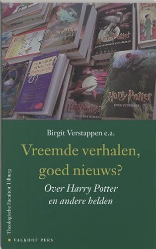 Beispielbild fr Vreemde verhalen, goed nieuws ?: over Harry Potter en andere helden (Publiekslezingen theologische faculteit Tilburg) zum Verkauf von Better World Books Ltd