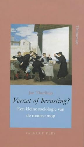 Stock image for Verzet of berusting? Een kleine sociologie van de roomse mop. for sale by Antiquariaat Schot