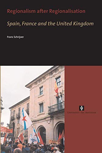 9789056294281: Regionalism after Regionalisation: Spain, France and the United Kingdom (AUP Dissertation Series)