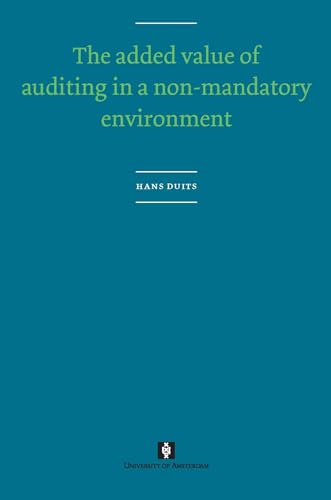 Stock image for The Added Value of Auditing in a NonMandatory Environment AUP Dissertation Series for sale by PBShop.store UK