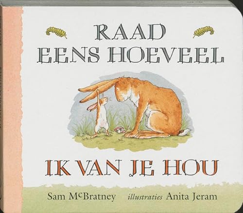 Beispielbild fr Raad eens hoeveel ik van je hou / Karton / druk 1 zum Verkauf von Better World Books