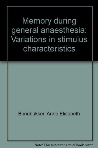 Stock image for Memory During General Anaesthesia: Variations in Stimulus Characteristics for sale by BookOrders