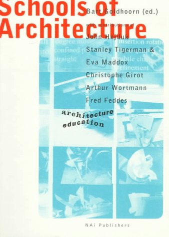 Schools Of Architecture (9789056620325) by Girot, Christopher; Tigerman, Stanley; Wortmann, Arthur; Feddes, Fred; Hejduk, John; Nederlands Architectuurinstituut