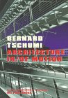 Imagen de archivo de Bernard Tschumi Architecture In/of Motion a la venta por Books From California