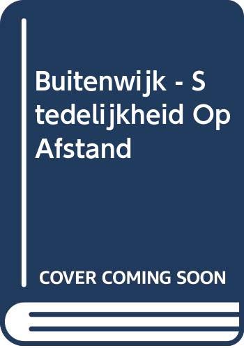 Buitenwijk: Stedelijkheid op afstand (Dutch Edition) (9789056620837) by Lucas Verweij; Bianca Pilet