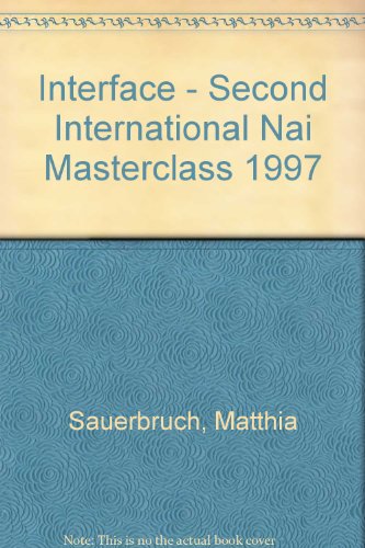 Stock image for Interface : second international NAI summer master class Netherlands Architecture Institute, 1997. for sale by Kloof Booksellers & Scientia Verlag