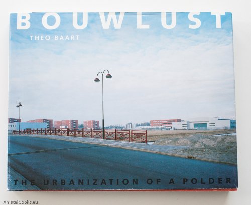 9789056621018: Theo Baart - The Urbanisation of a Polder (English and Dutch Edition)