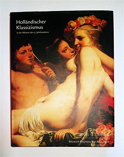 9789056621360: Hollandischer Klassizismus in der Malerei des 17. Jahrhunderts