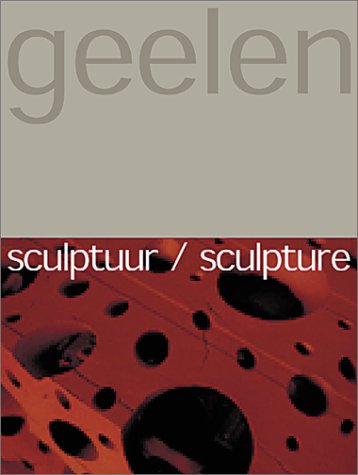 Stock image for Guido Geelen --Sculptuur / Sculpture 1986 / 2000 for sale by KULTURAs books