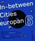 9789056622213: Europan 6: In Between Cities, Architectural Dynamics and New Urbanity