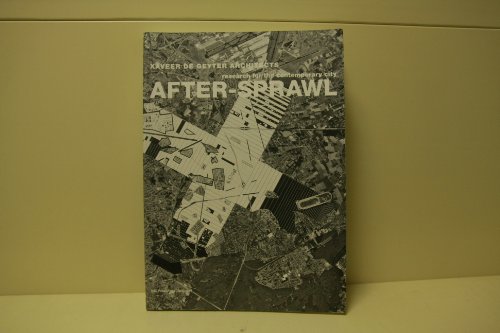 After-Sprawl: Research On The Contemporary City (9789056622657) by Christ, Emanuel; Munarin, Stefano; Nio, Ivan; Tosi, Maria Chiara; Wall, Alex; Bekaert, Geert