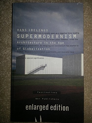 Stock image for Supermodernism: Architecture in the Age of Globalization for sale by ThriftBooks-Atlanta
