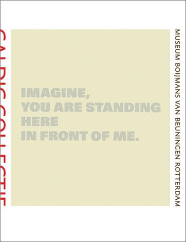9789056622886: Imagine You Are Standing here in Front of Me: Caldic Collectie