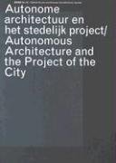 Beispielbild fr OASE 62: Autonomous Architecture And The Project Of The City (OASE No. 62) zum Verkauf von GF Books, Inc.