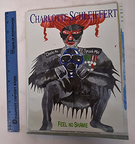 Beispielbild fr Charlotte Schleiffert: Feel No Shame zum Verkauf von Powell's Bookstores Chicago, ABAA