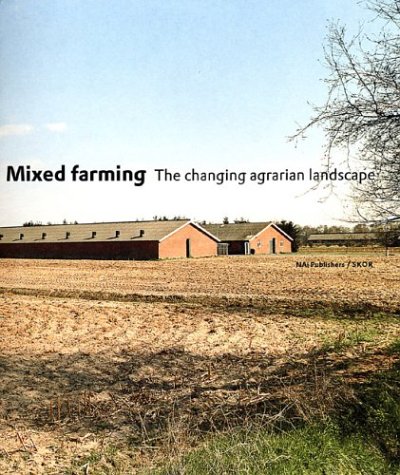 Imagen de archivo de Mixed Farming: The Changing Agrarian Landscape a la venta por Stephen Bulger Gallery