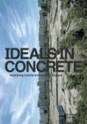 Ideals in Concrete : Exploring Central and Eastern Europe - DÃ¼wel, JÃ rn; Kil, Wolfgang