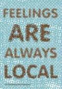 Feelings Always Local (9789056624231) by Appadurai, Arjun; Brouwer, Joke; Davis, Mike; Galloway, Alexander