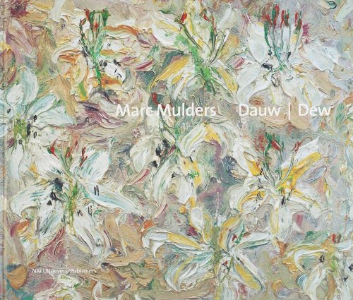 Marc Mulders: Dauw/dew - Mulders, Marc; Jager, Hans Den Hartog; Otten, Willem Jan