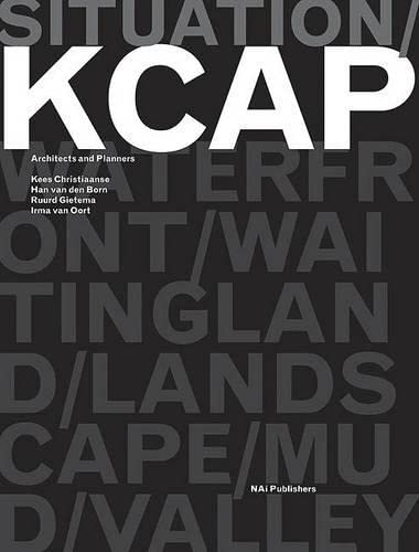 Situation: KCAP Architects & Planners: Kees Christiaanse, Han van den Born, Ruurd Gietma and Irma van Oort (9789056624477) by [???]