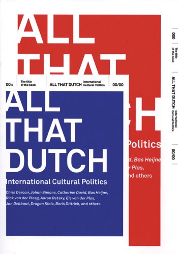 9789056624637: All That Dutch: International Cultural Politics