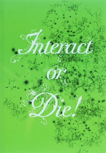 Interact or Die: There Is Drama In The Networks (9789056625771) by HÃ¼bler, Christian; Marres, Noortje; Massumi, Brian; Mertins, Detlef