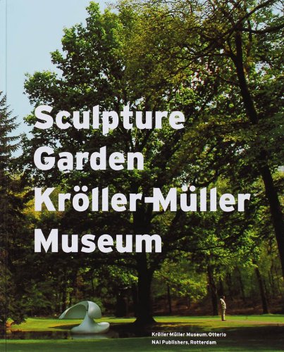 9789056625856: Sculpture Garden Kroller-Muller Museum: The History of a Sculpture Garden