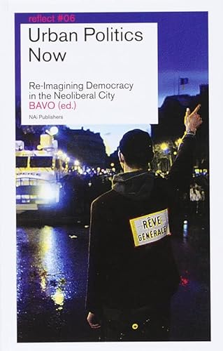 Beispielbild fr Urban Politics Now / re-imagining democracy in the neoliberal city zum Verkauf von Louis Tinner Bookshop