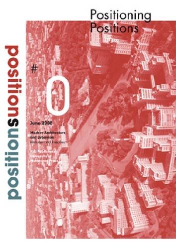 Beispielbild fr Positions #0 - Journal On Modern Architecture And Urbanism zum Verkauf von Art Data