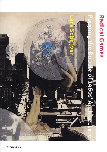 Radical Games: Popping the Bubble of 1960s Architecture (9789056626785) by [???]