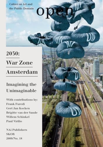 Beispielbild fr Open 18: 2030 War Zone Amsterdam : Imagining the Unimaginable zum Verkauf von Better World Books
