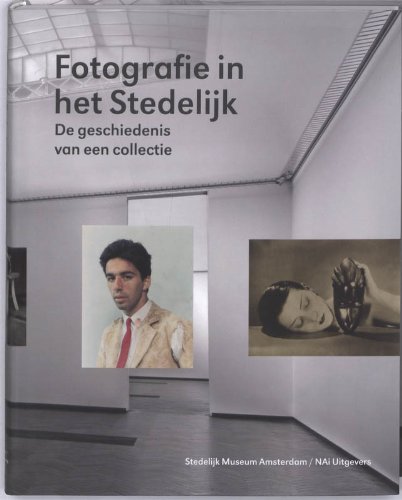 Beispielbild fr Fotografie in Het Stedelijk, De Geschiedenis Van Een Collectie zum Verkauf von Colin Martin Books