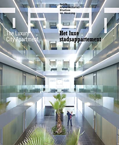 Beispielbild fr DASH 02: The Luxury City Apartment (Dash: Delft Architectural Studies on Housing) zum Verkauf von Midtown Scholar Bookstore