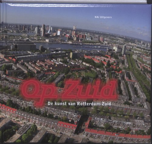 9789056627195: Op Zuid: de kunst van Rotterdam-Zuid