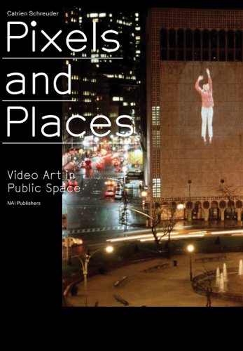 Beispielbild fr Pixels and Places: Video Art in Public Space zum Verkauf von Midtown Scholar Bookstore